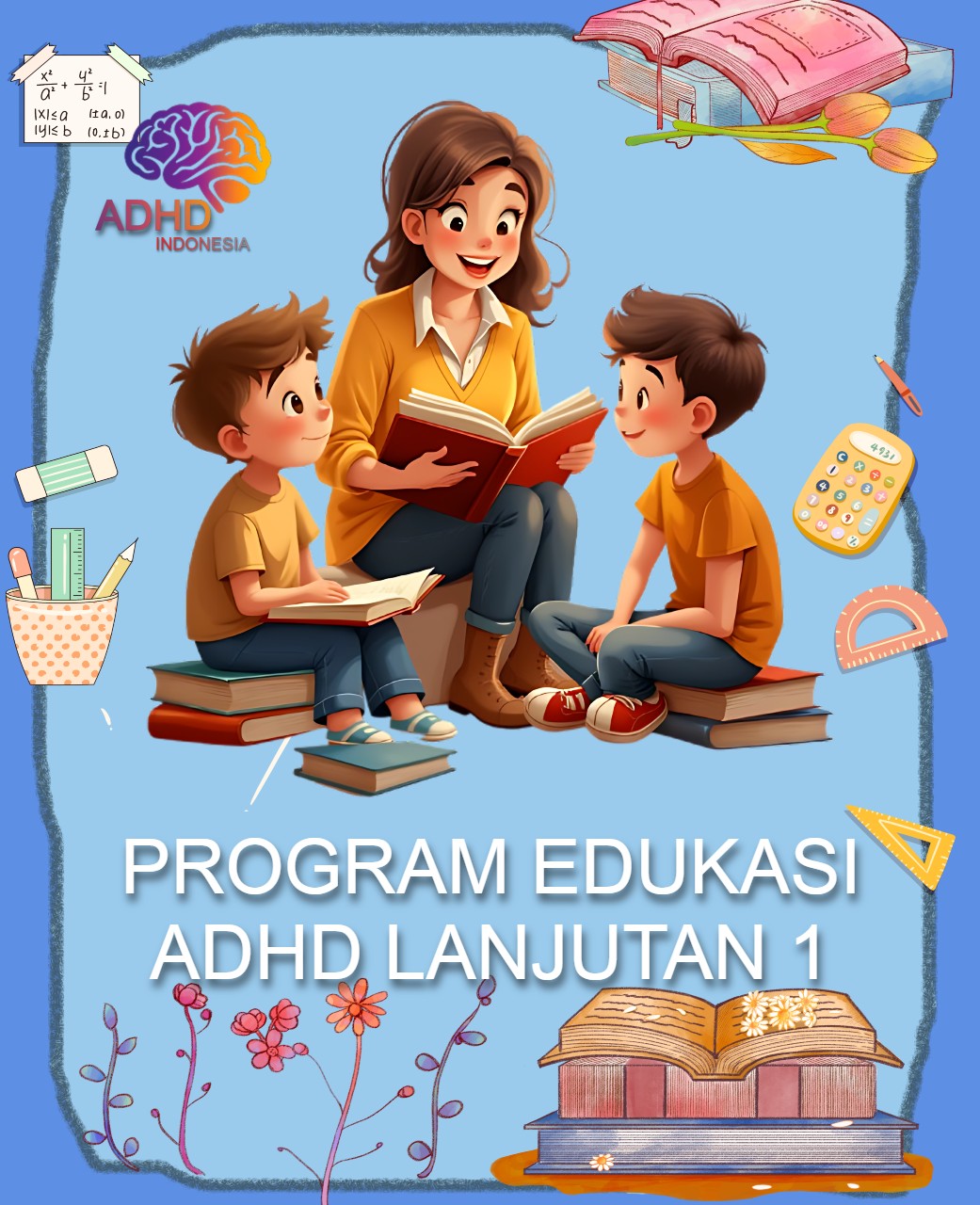 Program ADHD Indonesia Kota Tangerang Selatan Edukasi Lanjutan Tahap 1 untuk Orang Tua